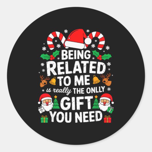 Sticker Rond Being Related To Me Funny Christmas Family Xmas Pa (Devant)