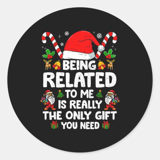Sticker Rond Being Related To Me Funny Christmas Family Xmas Pa (Devant)