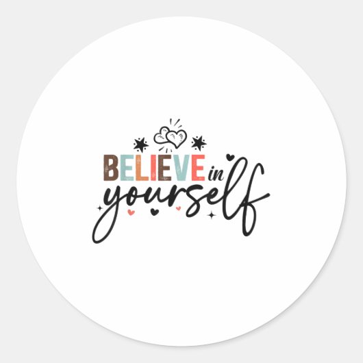 Sticker Rond Believe In Yourself Sitive Message Motivational Wo (Devant)