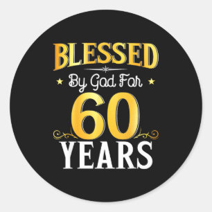 Sticker Rond Béni par Dieu pendant 60 ans 60e anniversaire Homm