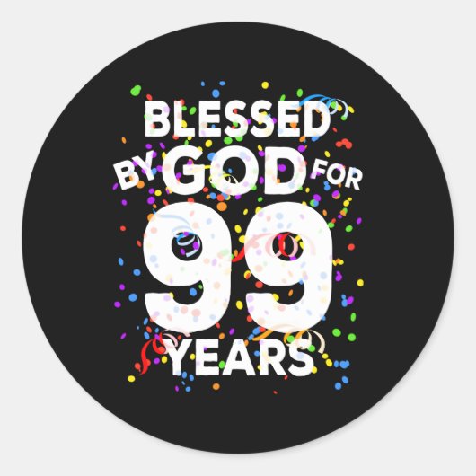 Sticker Rond Béni Par Dieu Pendant 99 Ans Heureux 99E (Devant)