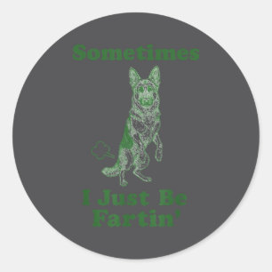 Sticker Rond Berger Allemand Pet Funnies Parfois Je Suis
