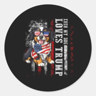 Sticker Rond Bernese Mountain Même Mon Chien Aime Trump Funny