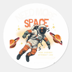 Sticker Rond Besoin de plus d'espace