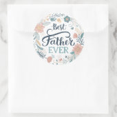 Sticker Rond best father ever, lovely quotes  (Sac)