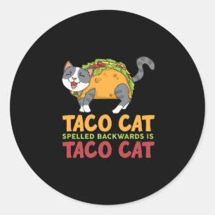 Sticker Rond Best Taco Cat Spelled Backwards Is Taco Cat