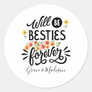 Sticker Rond Besties pour la vie BFF Friends Forever Cadeau