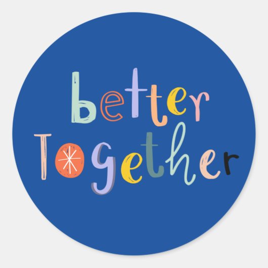 Sticker Rond Better Together (Devant)