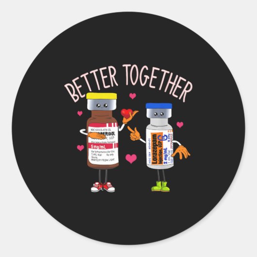Sticker Rond Better Together Haldol Ativan Icu Nurse Valentine  (Devant)