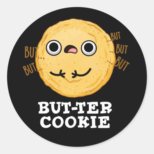 Sticker Rond Beurre Cookie Funny Food Pun Dark BG (Devant)