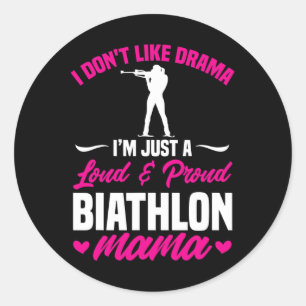 Sticker Rond Biathlon Mama Je n'aime pas le drame Biathlète Mam