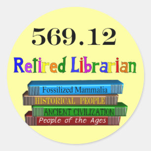 Sticker Rond Bibliothécaire retraitée 569.0 (Système décimal De