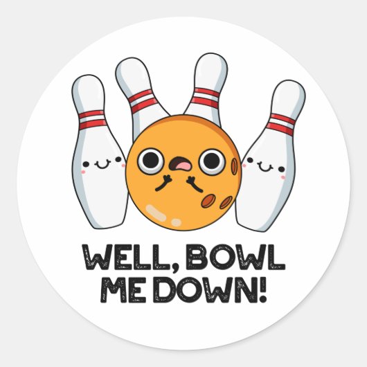 Sticker Rond Bien Bowl Me Down Funny Bowling Pun (Devant)