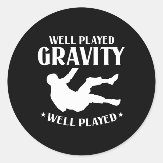 Sticker Rond Bien Joué Gravity Fun Slip Et Tomber Sur Terre Br (Devant)
