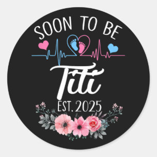 Sticker Rond Bientôt Être Titi 2025 Première Grossesse Annonce