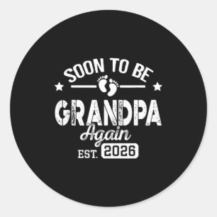 Sticker Rond Bientôt Grand-Père Encore Ét 2026 T Shirt Drôle