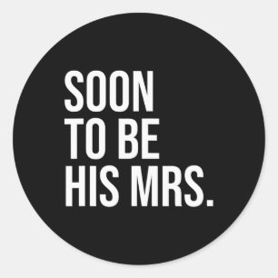 Sticker Rond Bientôt sa future épouse Mme Future Wife Bride 1
