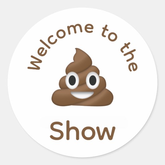 Sticker Rond Bienvenue au Poo Emoji Show Funny (Devant)