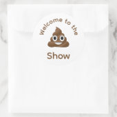 Sticker Rond Bienvenue au Poo Emoji Show Funny (Sac)