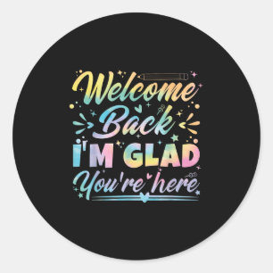 Sticker Rond Bienvenue de retour Je suis heureux que vous soyez