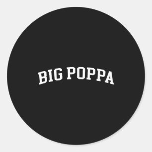 Sticker Rond Big Poppa 