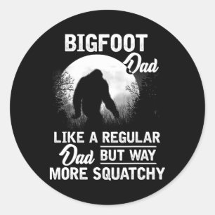 Sticker Rond Bigfoot Papa Funny Sasquatch Bigfoot Fathers Day G