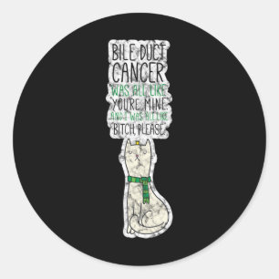 Sticker Rond Bile Duct Cancer Fighter Fun S'il vous plaît Citer