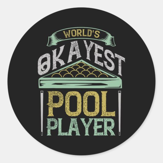 Sticker Rond Billiards Worlds Okayest Pool Player (Devant)