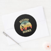 Sticker Rond Biologie scientifique amusante Physique parce que (Enveloppe)