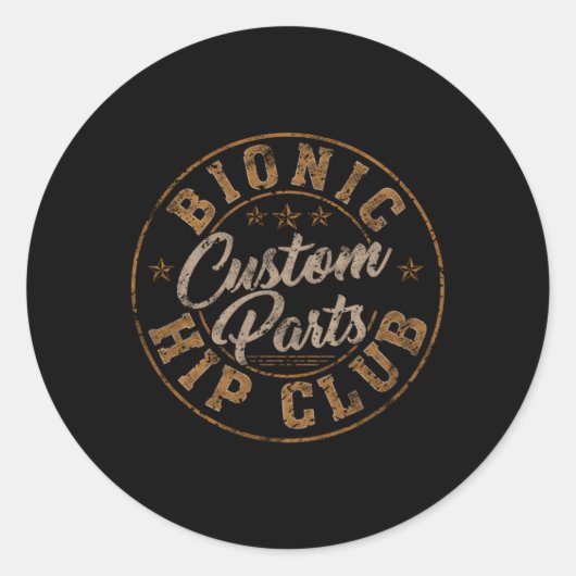 Sticker Rond Bionic Hip Club Custom P Hip Chirurgie Remplacemen (Devant)