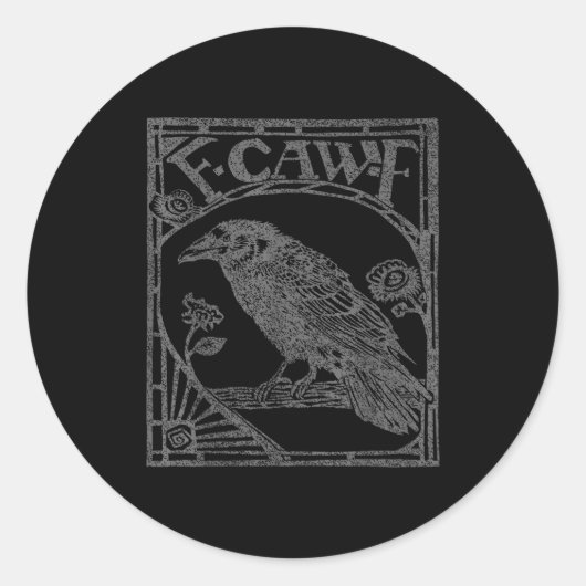 Sticker Rond Bird Raven Crow F Caw F Slogan Graphic  (Devant)