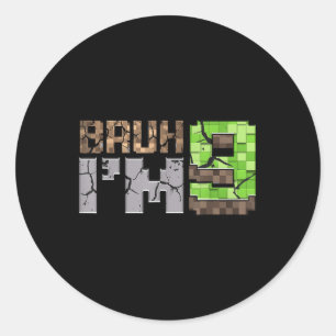 Sticker Rond Birday Boy 9th Bruh Im 9 Years Old Gamer Pixel N