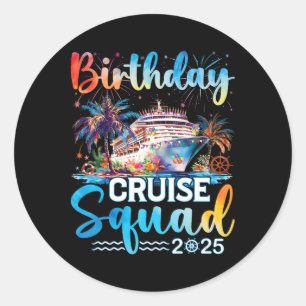 Sticker Rond Birthday Cruise Squad 2025 C'est ma fête d'anniver