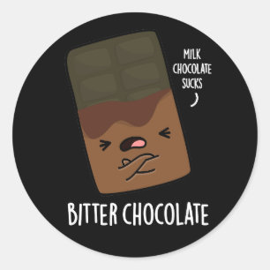 Sticker Rond Bitter Chocolat Funny Candy Pun Dark BG