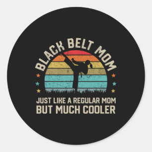 Sticker Rond Black Belt Maman Karate Jiu Jitsu Taekwondo Martia