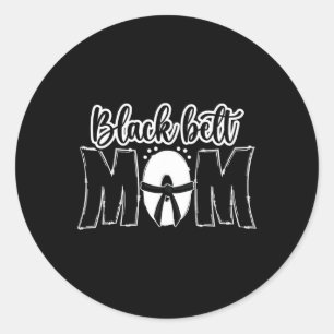 Sticker Rond Black Belt Maman Karate Maman Karate Mère Karate M