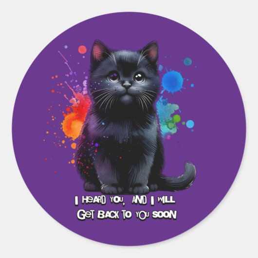 Sticker Rond Black Cat : Je T'entends, je reviendrai bientôt ve (Devant)