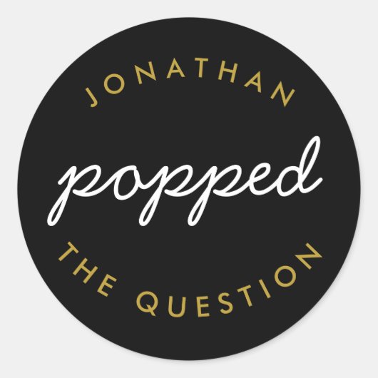 Sticker Rond Black Gold Il a Poppé la question de mariage Favor (Devant)