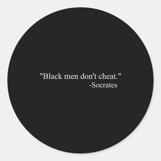 Sticker Rond Black Men Dont Chea Socrates (Devant)
