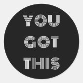 Sticker Rond Black Personnalisé VOUS AVEZ EU CETTE MOtivation (Devant)