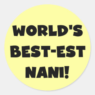 Sticker Rond Black Text World's Best Nani T-shirts et cadeaux
