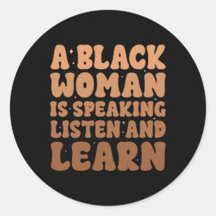 Sticker Rond Black Woman Parle Écoutez Et Apprenez Le Noir Son