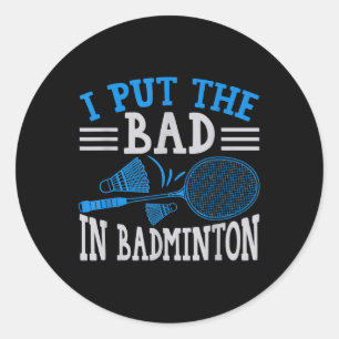 Sticker Rond Blague de badminton drôle Smash Navette Volant Spo