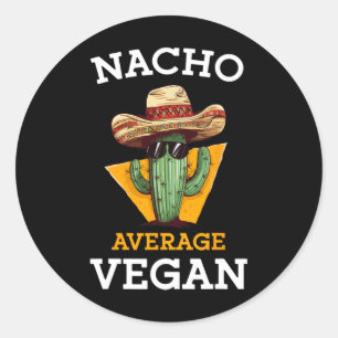 Sticker Rond Blague mexicaine amusante vegan moyenne nacho Cinc
