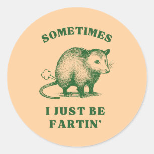 Sticker Rond Blague sur les pets de possum – Parfois je fais ju