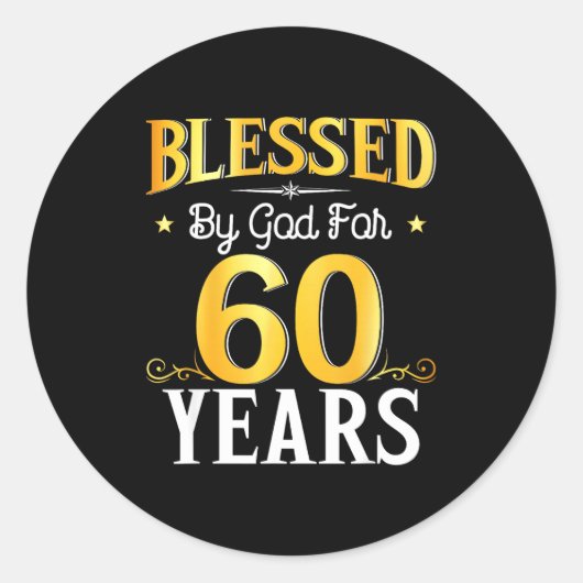 Sticker Rond Blessed By God For 60 Years 60th Birthday Men Wome (Devant)