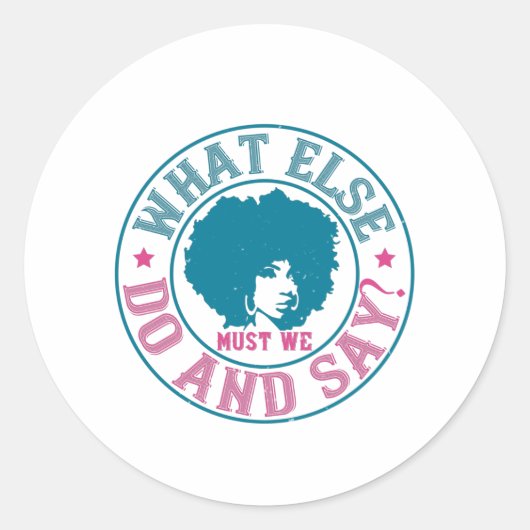Sticker Rond BLM - Que devons-nous faire et dire d'autre ? (Devant)