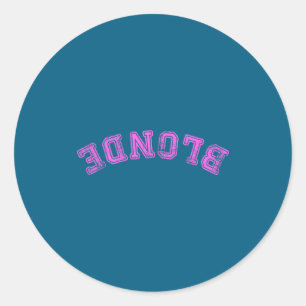Sticker Rond Blonde Idiote Citation Drôle Intelligente