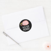 Sticker Rond Blow Your Mind Funny Cerveau Pun Dark BG (Enveloppe)