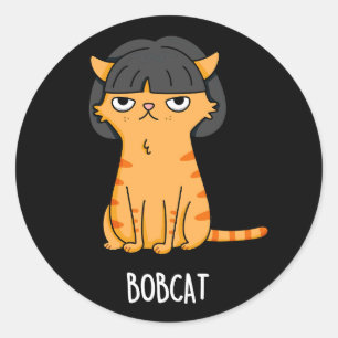 Sticker Rond Bobcat Funny Chat Bob Hair Pun Dark BG